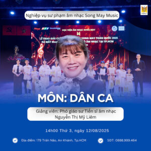 Lớp học Dân ca cùng PGS.TS Nguyễn Thị Mỹ Liêm tại Song May Music – Giữ hồn dân tộc trong từng câu hát